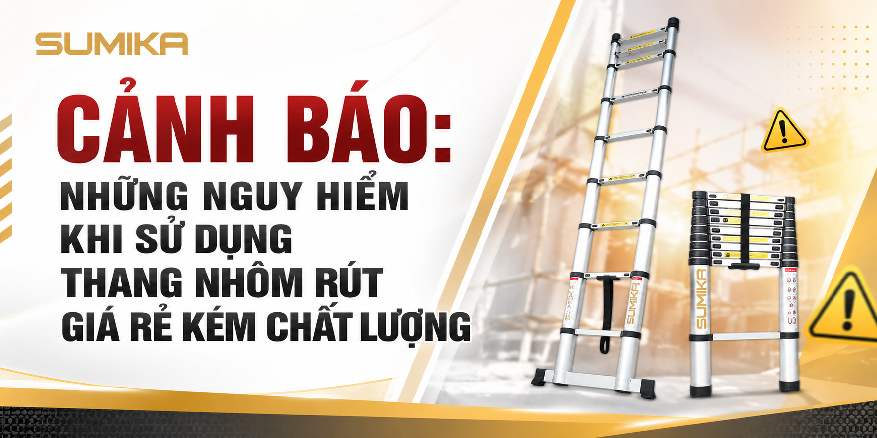Cảnh báo: Những nguy hiểm khi sử dụng thang nhôm rút giá rẻ kém chất lượng