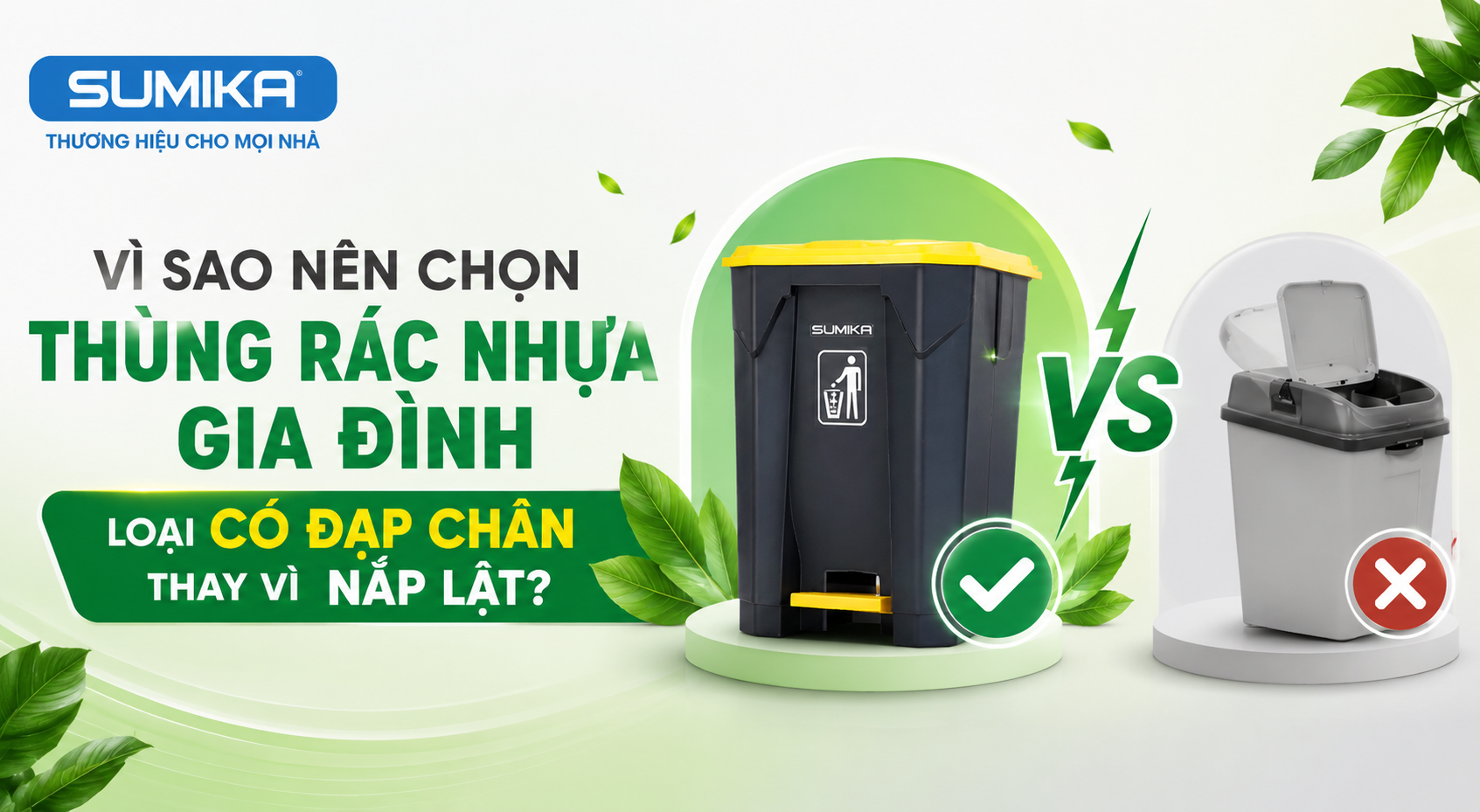 Vì sao nên chọn thùng rác nhựa gia đình loại có đạp chân thay vì nắp lật?