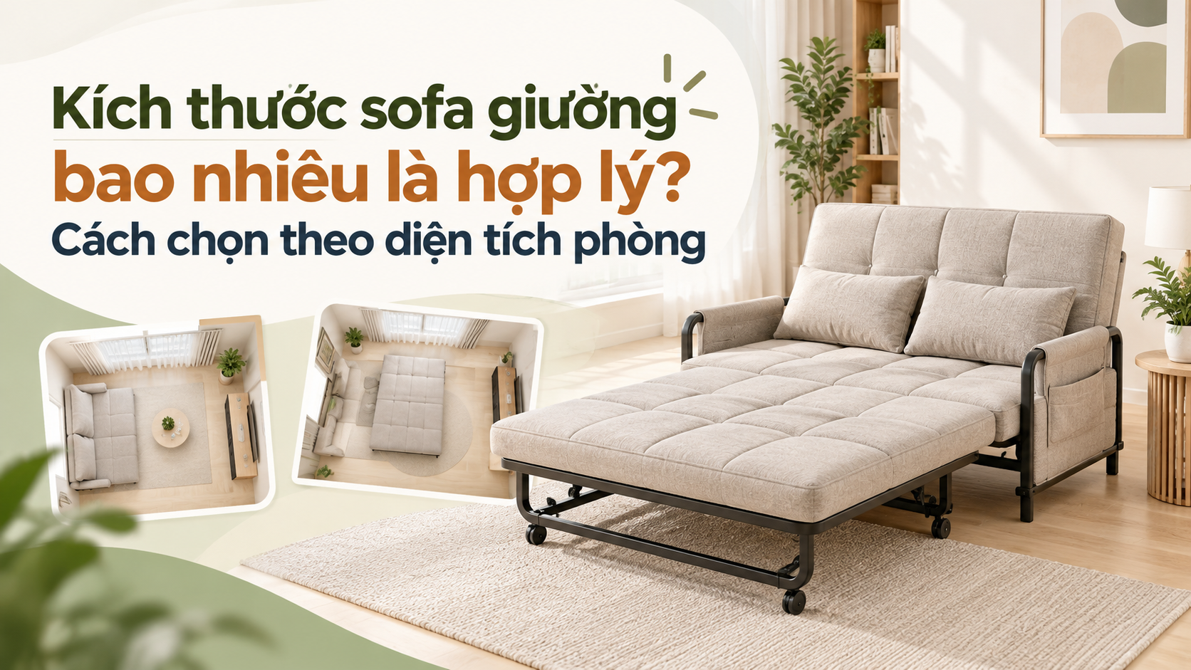 Kích thước sofa giường bao nhiêu là hợp lý? Cách chọn theo diện tích phòng